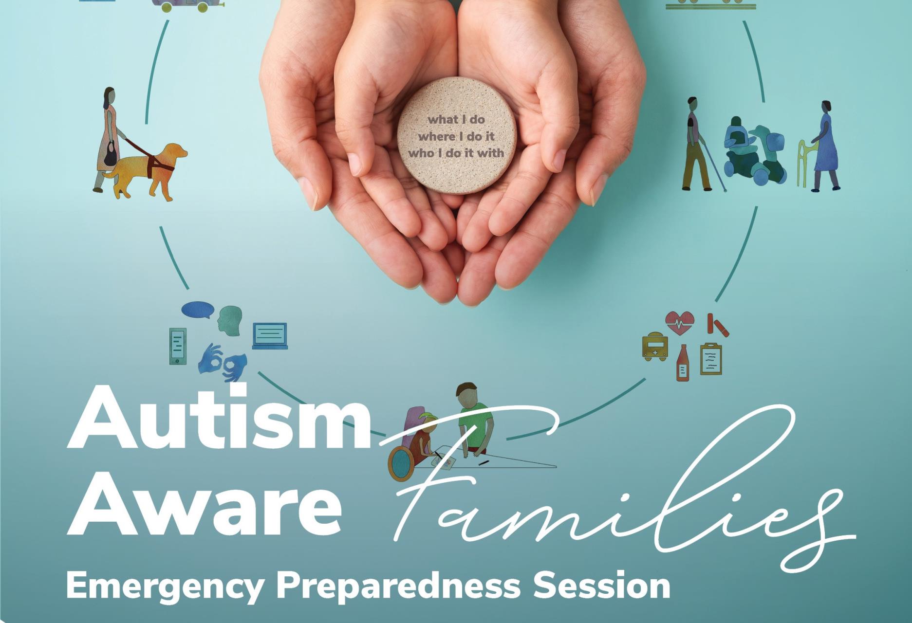 Autism Aware Families - Emergency Preparedness Session
