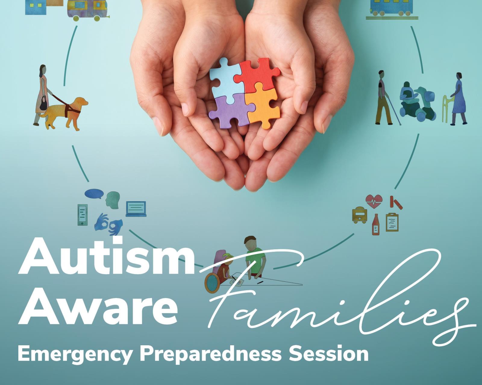 Autism Aware Families - Emergency Preparedness Session
