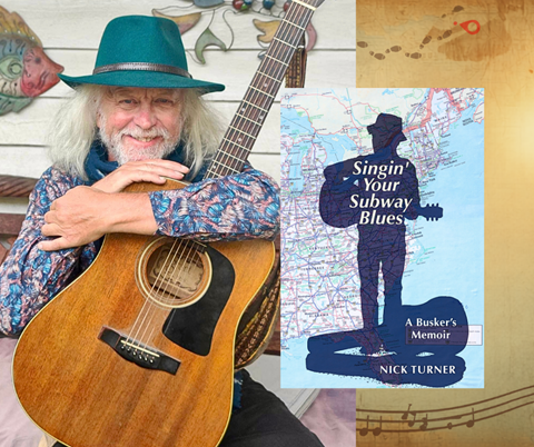 Image: Singin' Your Subway Blues: A Busker's Memoir with Nick Turner